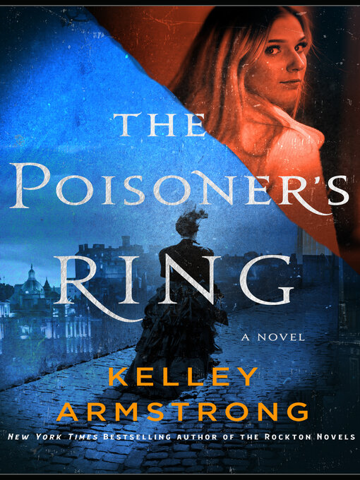 Title details for The Poisoner's Ring by Kelley Armstrong - Available